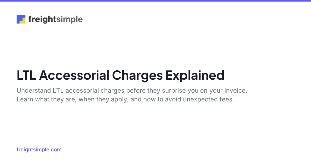 LTL Accessorial Charges Explained