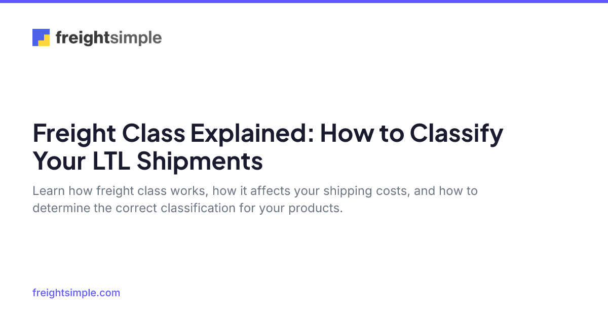 Ltl Freight Class Code Examples Freight Class Explained: How to Classify Your LTL Shipments | FreightSimple