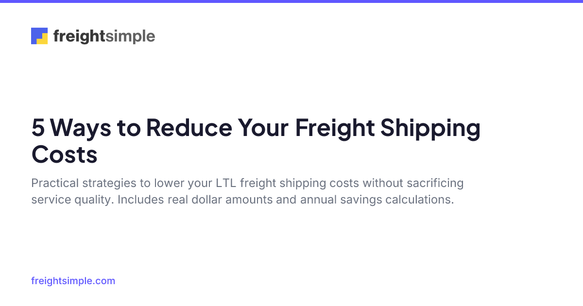5 Ways to Reduce Your Freight Shipping Costs